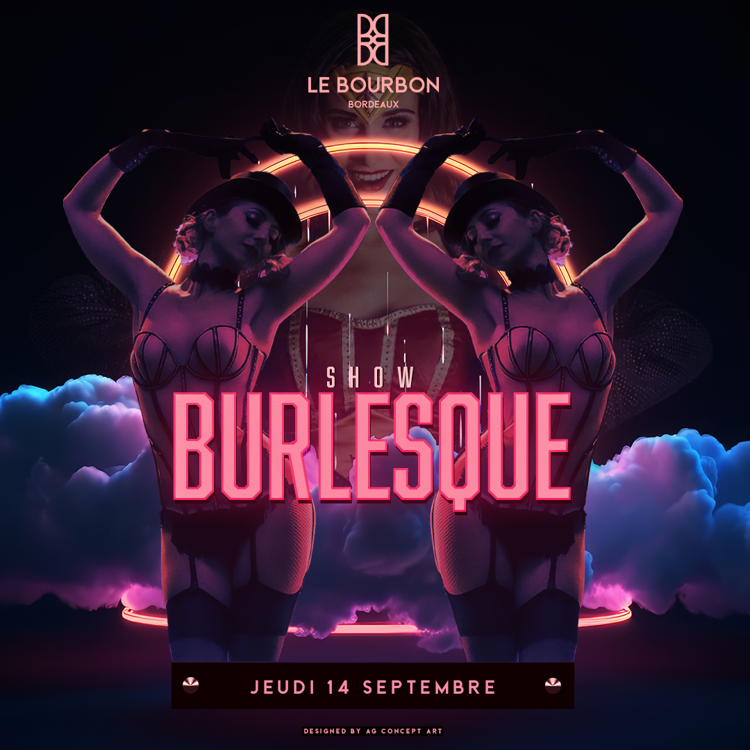 Le Bourbon Bordeaux Restaurant Bordeaux 14 Show Burlesque Feed